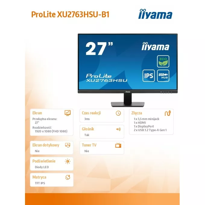 IIYAMA Monitor 27 cali ProLite XU2763HSU-B1 IPS,100HZ,ECO,3ms,SLIM,HDMI,DP,2x USB3.2 TCO,EPEAT